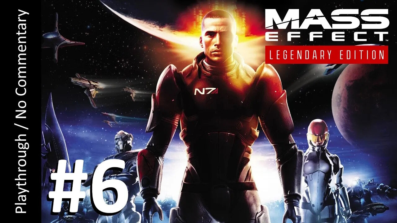 Mass Effect Legendary Edition Part 6 Playthrough