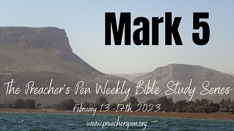 Bible Study Series 2023 – Mark 5 - Day #1