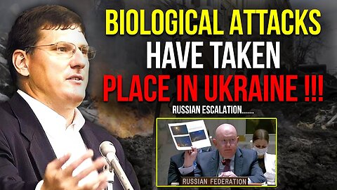 Scott Ritter: Suspicion Of Biological Attacks Have Taken Place In Ukraine !!! Russian Escalation