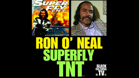 BCTV #25 RON O’NEAL SUPERFLY TNT