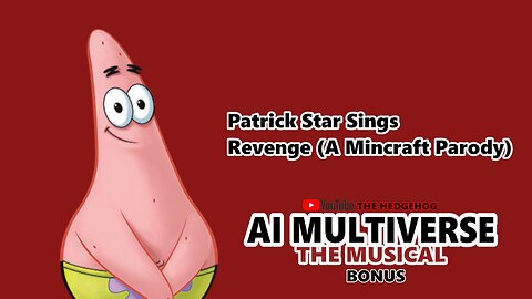 Patrick Star Sings Revenge (A Minecraft Parody) [Creeper Aw Man] (AI Cover Bonus)