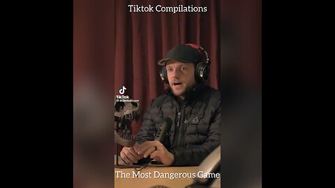 Best Tiktok Compilations 1: The Most Dangerous Game