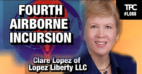 Fourth Balloon Incursion | Clare Lopez (TPC #1,088)