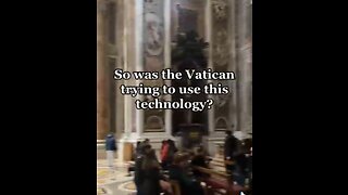 Vatican using Mind Control Technology