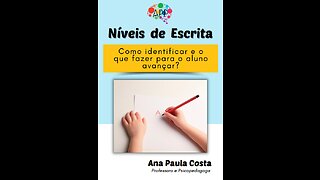 Níveis de Escrita - Como identificar e o que fazer para o aluno avançar?