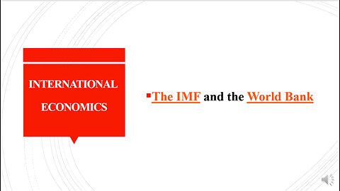 The IMF and the World Bank