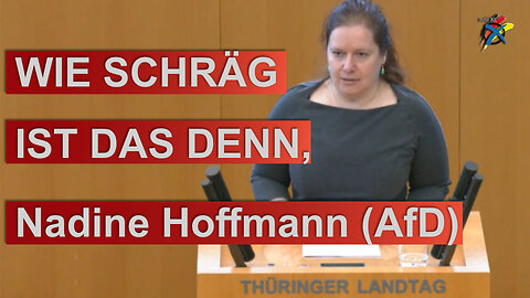 WIE SCHRÄG IST DAS DENN, Nadine Hoffmann (AfD)