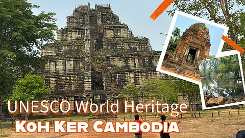 Prasat Thom Koh Ker ប្រាសាទកោះកេរ្ដិ៍ - UNESCO World Heritage Site - Cambodia 2024