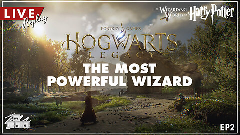 LIVE Replay: Exploring Hogwarts As The Most Powerful Wizard EVER! Exclusively on Rumble!