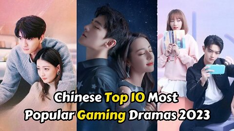 Chinese Top 10 Most Popular Gaming 🎮 Dramas (2023) #cdrama #yangyang #linyi