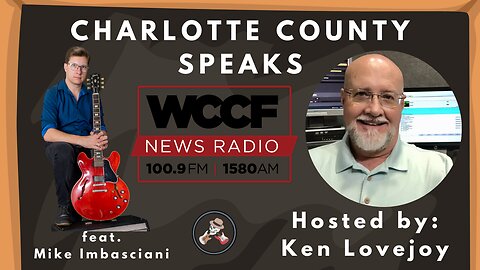 Charlotte County Speaks - 4/25/2024 - Hr 2 feat. Greg Warren