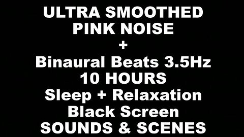 ULTRA SMOOTHED Pink Noise W/ Binaural Beats @ 3.5Hz Self-Love Meditation SLEEP, MEDITATE healing now