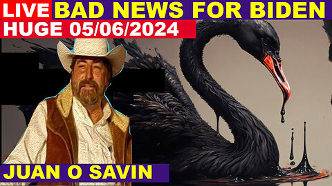 Juan O Savin & SG ANON Update Today's 05/06/2024 💥 BLACK SWAN EVENT WARNING 💥 RED ALERT WARNING