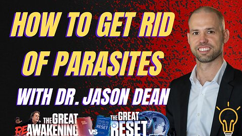 How to Get Rid of Parasites: With Dr. Jason Dean