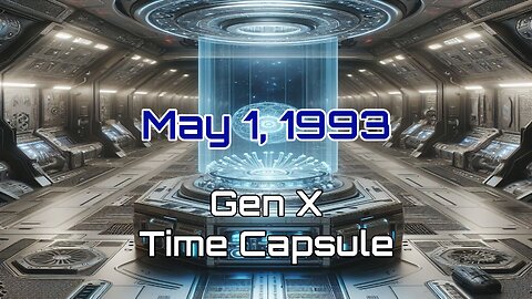 May 1st 1993 Gen X Time Capsule