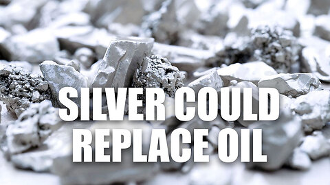 Silver: A Surprising New Alternative to Oil?