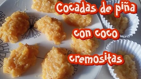 Cocadas de piña con coco cremosas/Creamy Pineapple Coconut Cocadas