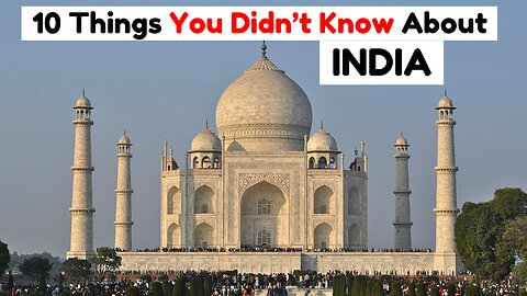 10 Things You Didn't Know About India