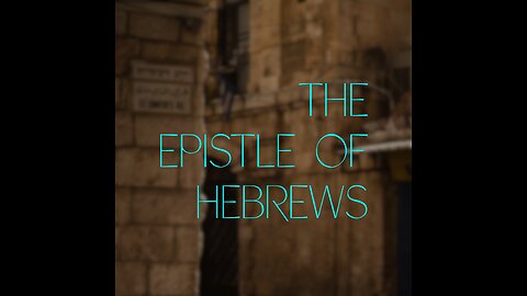 KJV Bible: Hebrews 1-7