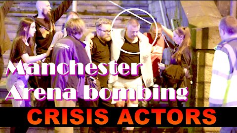 The Manchester Arena Attack Hoax Crisis Actors - The Ukraine War is a Hoax - Covid-19 Was a Hoax