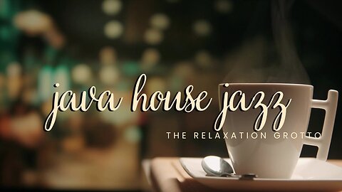Java House Jazz | Coffee House Ambience | Light Background Jazz Music