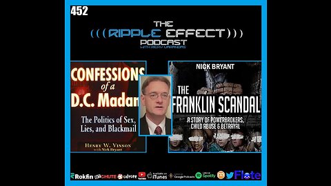 The Ripple Effect Podcast #452 (Nick Bryant | Child Trafficking, Blackmail & Cover-Ups)