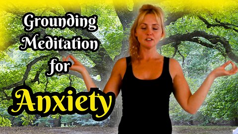Guided Grounding Meditation Exercise for Anxiety.