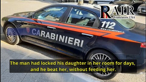 Islamic Italy: Police Bust Migrant Father who Beat, Starved, and Imprisoned Daughter for Refusing 'Arranged' Marriage