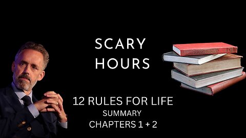 SUMMARY OF FIRST 2 CHAPTERS OF 12 RULES FOR LIFE BY JORDAN PETERSON