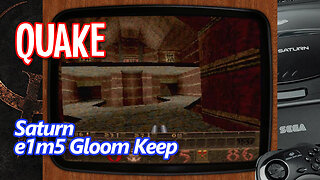 Quake (Sega Saturn) - E1M5: Gloom Keep