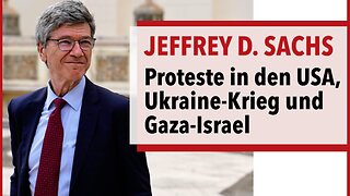 Prof. Jeffrey Sachs zu Studentenprotesten, Israel-Gaza & Ukraine