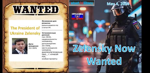 Zelensky Officially Wanted.
