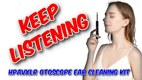 Hpavxlr Otoscope Ear Cleaning Kit Review
