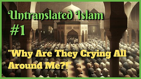 Introduction To Untranslated Islam | My life | Untranslated Islam #1