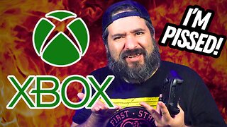 Xbox's Stupid Moves Piss Off Gamers....