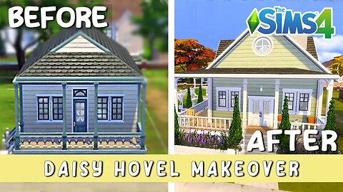 Daisy Hovel Renovation | Before & After | Sims 4