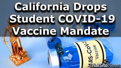 California ‘Quietly’ Drops Student COVID-19 Vaccine Mandate