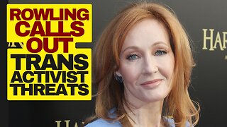 JK Rowling Calls Out Trans Activist Threats