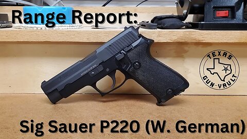 Range Report: Sig Sauer P220 - Early West German example in .45 ACP