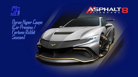 [Asphalt 8: Airborne (A8)] Naran Hyper Coupe | Car Preview & Test Drive | Update 59: Fortune Rabbit