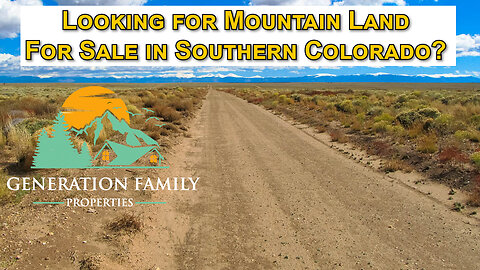 Looking for Mountain Land For Sale in Southern Colorado? Look No Further……..