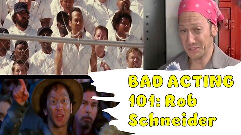 Bad Acting 101: Rob Schneider Da Derp Dee Derp Da Teetily Durp Dee Durp Dee Dumb