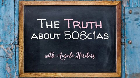 The Truth about 508c1as - URGENT MESSAGE - MUST WATCH TO THE END!!!
