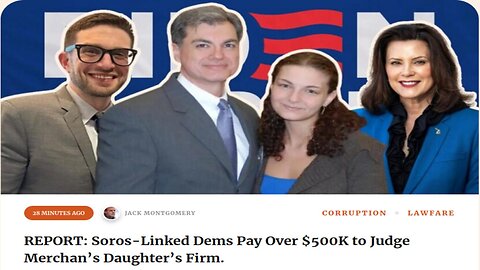 SOROS Linked to Judge Merchan's Daughter being Paid $500K