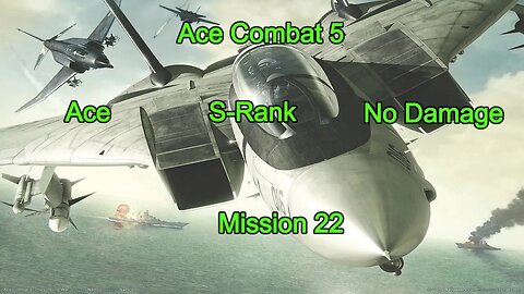 Ace Combat 5, Mission 22, S-Rank, No Damage, Ace (PS5)