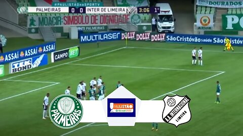 Palmeiras X Inter de Limeira AO VIVO COM IMAGENS | Campeonato Paulista 2023 | JOGO DE HOJE