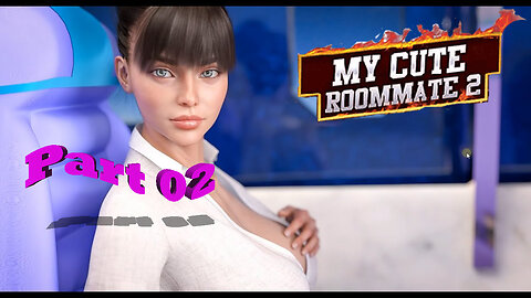 My Cute Roommate 2 Gameplay / Guide Part 02