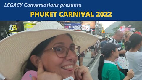 Legacy Partners - Phuket Carnival - NOT AVAILABLE ON YOUTUBE but RUMBLE