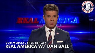 Real America w/ Dan Ball | 05-08-2024