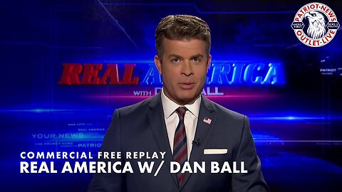 Real America w/ Dan Ball | 05-08-2024